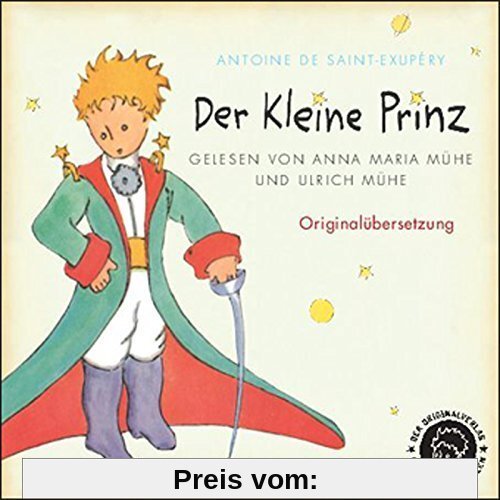Der Kleine Prinz: Erzählt von Ulrich Mühe und Anna Maria Mühe